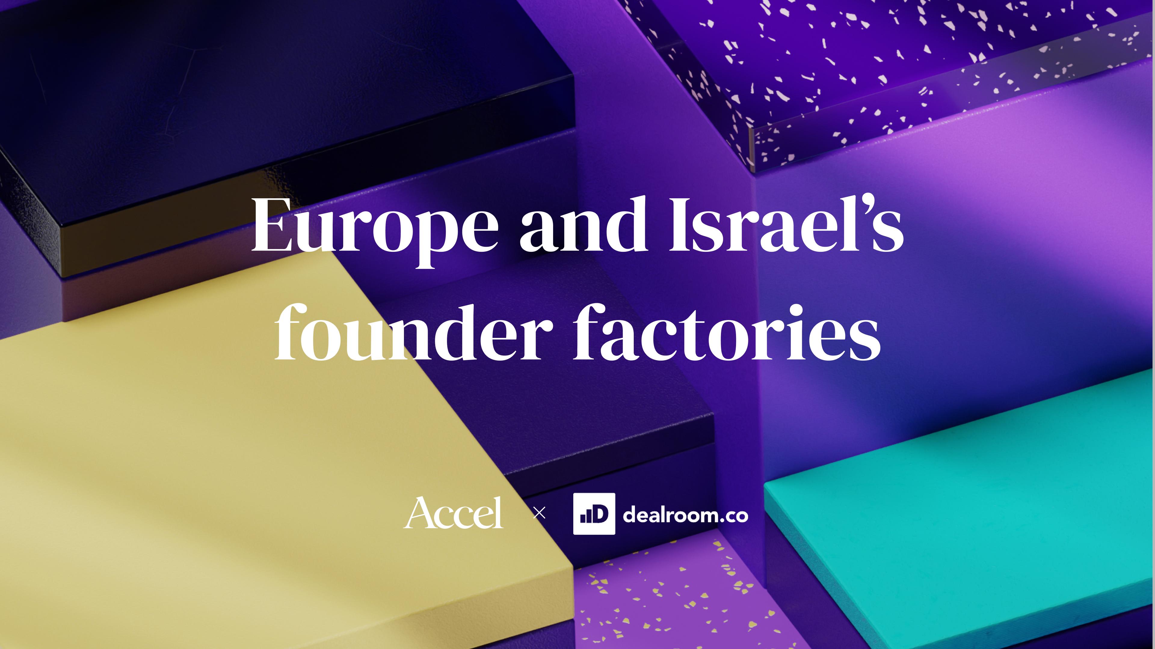 Latest founder factory report reveals the European and Israeli unicorns that continue to fuel the region’s next generation of startups